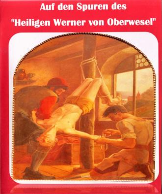 Auf den Spuren des "Heiligen Werner von Oberwesel"